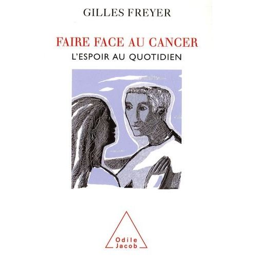 Faire Face Au Cancer - L'espoir Au Quotidien