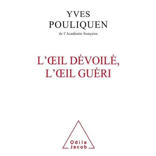 L'oeil Dévoilé, L'oeil Guéri