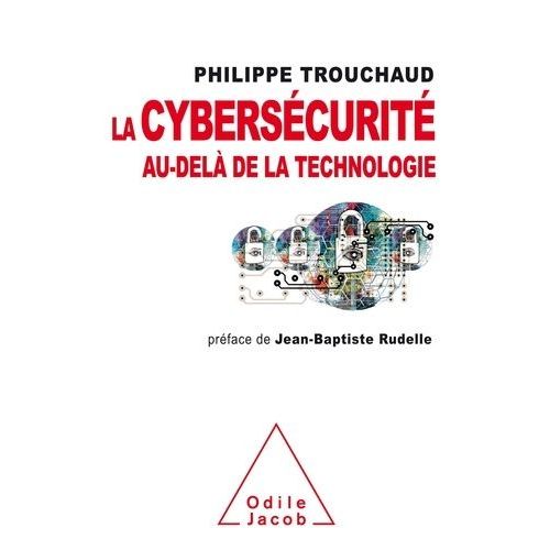 La Cybersécurité Au-Delà De La Technologie - Comment Mieux Gérer Ses Risques Pour Mieux Investir