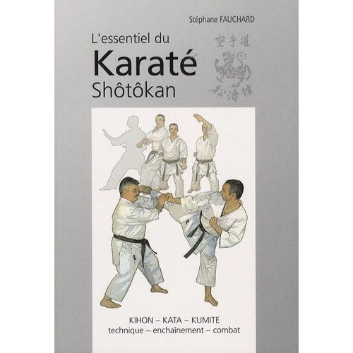 L'essentiel Du Karaté Shôtôkan