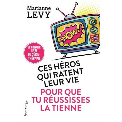 Ces Héros Qui Ratent Leur Vie Pour Que Tu Réussisses La Tienne - Le Premier Livre De Série-Thérapie