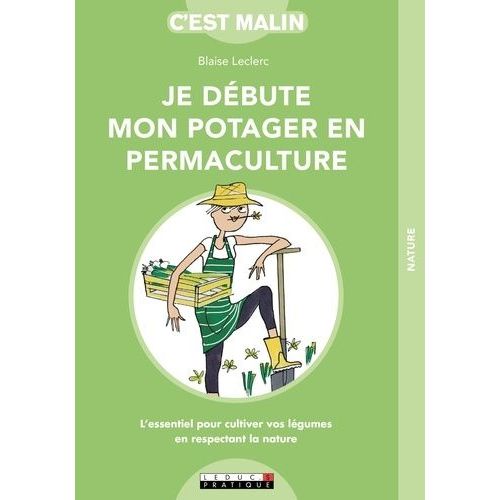 Je Débute Mon Potager En Permaculture