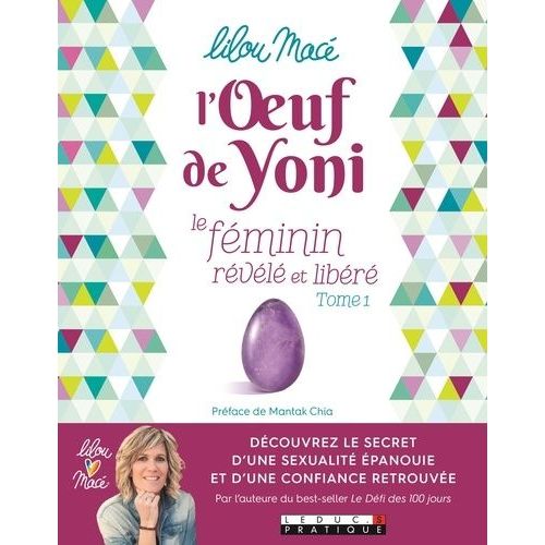L'oeuf De Yoni - Tome 1, Le Féminin Révélé Et Libéré
