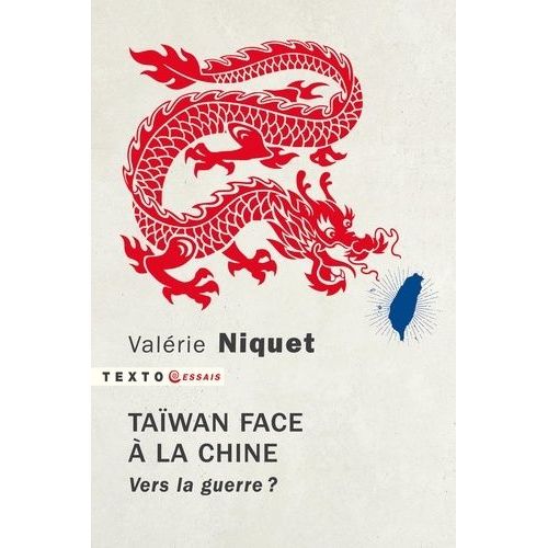 Taïwan Face À La Chine - Vers La Guerre ?