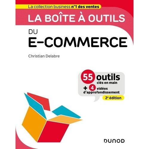 La Boîte À Outils Du E-Commerce - 55 Outils Clés En Main Et 4 Vidéos D'approfondissement