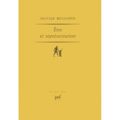 Etre Et Représentation - Une Généalogie De La Métaphysique Moderne À L'époque De Duns Scot (Xiiie - Xive Siècle)