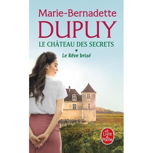 Le Château Des Secrets - Tome 1 - Le Rêve Brisé