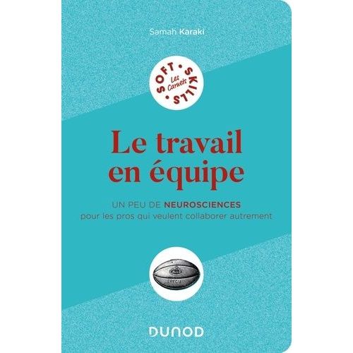 Le Travail En Équipe - Un Peu De Neurosciences Pour Les Pros Qui Veulent Collaborer Autrement
