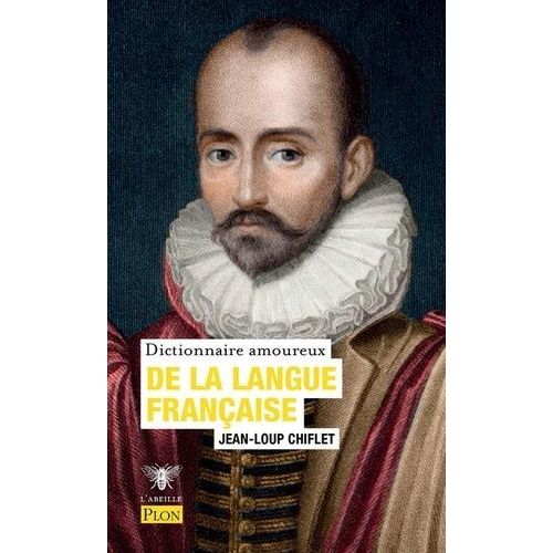 Dictionnaire Amoureux De La Langue Française