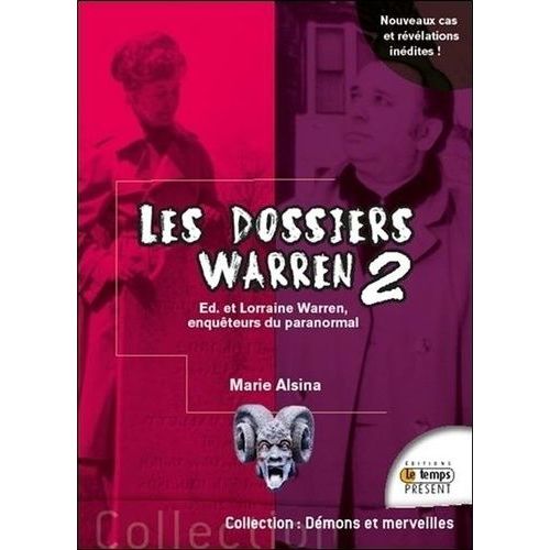 Les Dossiers Warren - Tome 2, Ed Et Lorraine Warren Explorateurs Du Paranormal