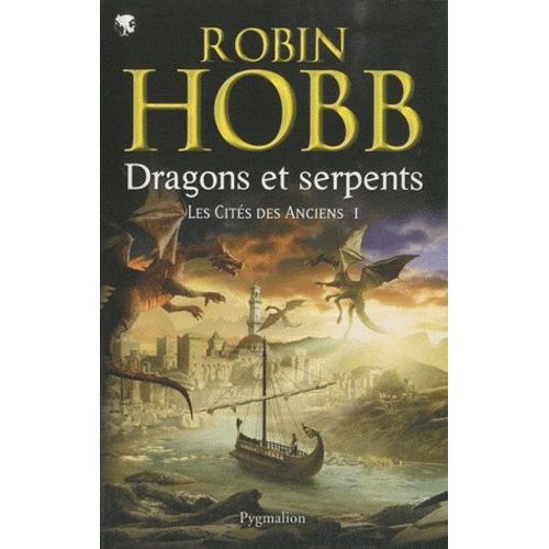 Les Cités Des Anciens - Tome 1 - Dragons Et Serpents