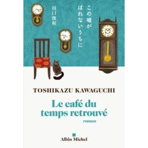 Le Café Du Temps Retrouvé