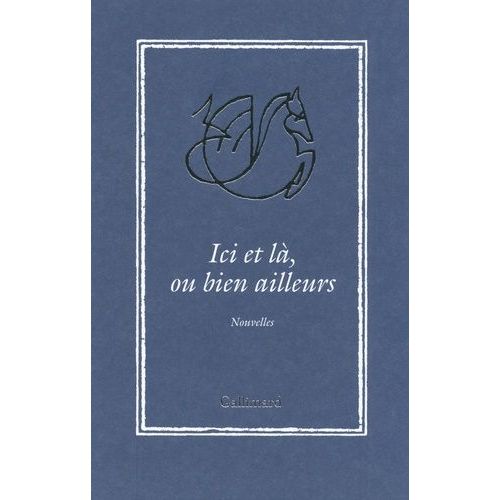 Ici Et Là, Ou Bien Ailleurs