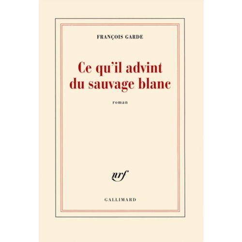 Ce Qu'il Advint Du Sauvage Blanc