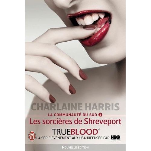 La Communauté Du Sud - Tome 4 - Les Sorcières De Shreveport