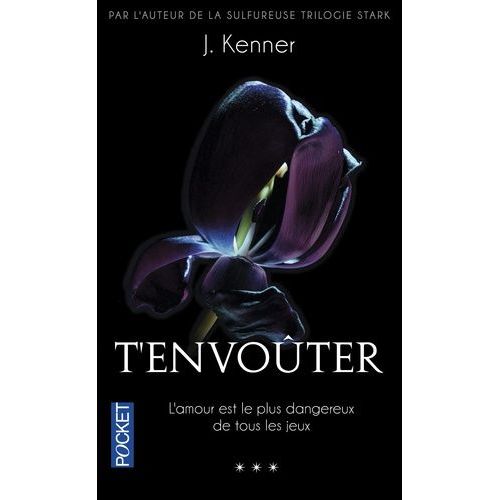 Te Désirer - Tome 3 - T'envoûter