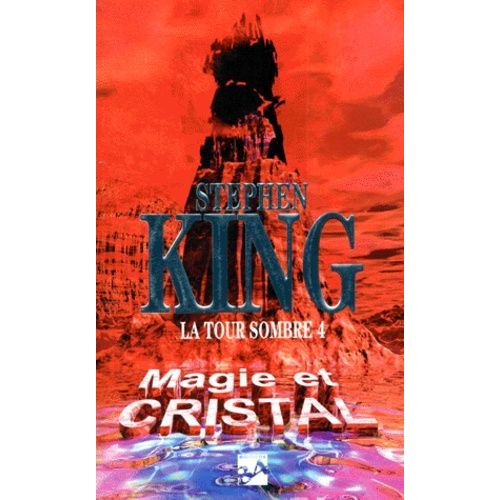 La Tour Sombre - Tome 4 - Magie Et Cristal