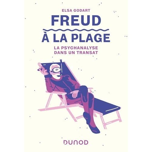 Freud À La Plage - La Psychanalyse Dans Un Transat