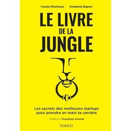 Le Livre De La Jungle - Les Secrets Des Meilleures Startups Pour Prendre En Main Ta Carrière
