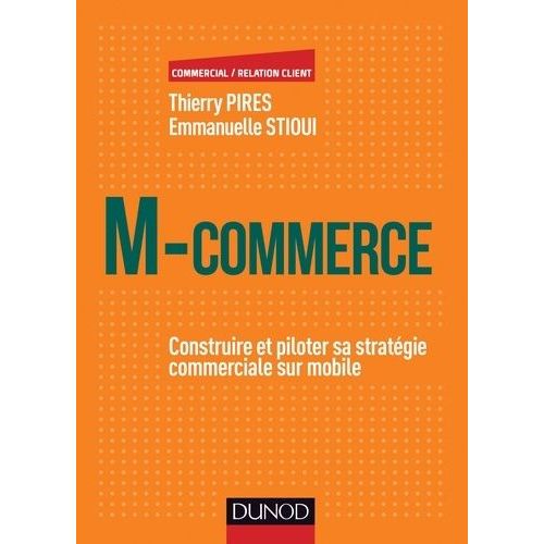 M-Commerce - Construire Et Piloter Sa Stratégie Commerciale Sur Mobile