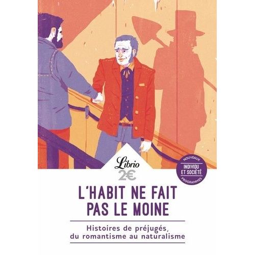 L'habit Ne Fait Pas Le Moine - Histoires De Préjugés, Du Romantisme Au Naturalisme