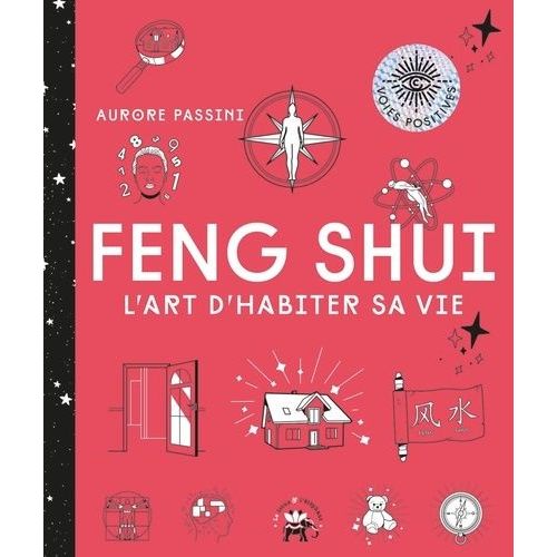 Feng Shui - L'art D'habiter Sa Vie