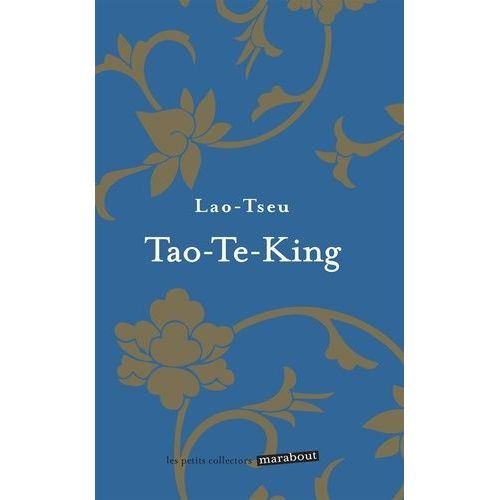 Tao-Te-King - Le Livre De La Voie Et De La Vertu