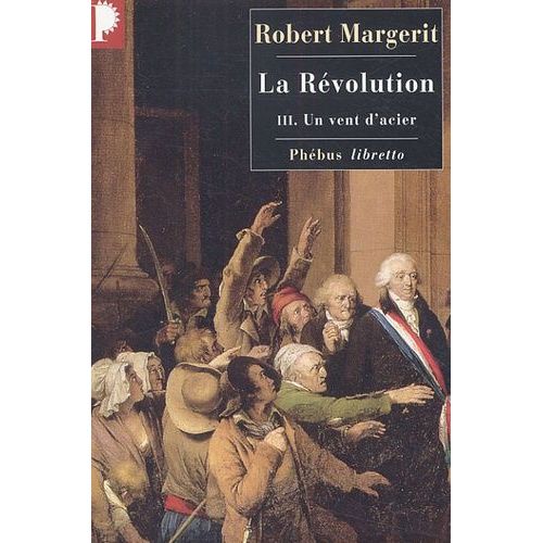 La Révolution - Tome 3 - Un Vent D'acier