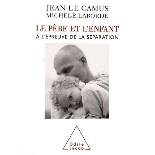 Le Père Et L'enfant À L'épreuve De La Séparation