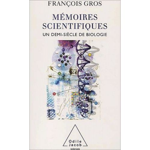 Mémoires Scientifiques - Un Demi-Siècle De Biologie
