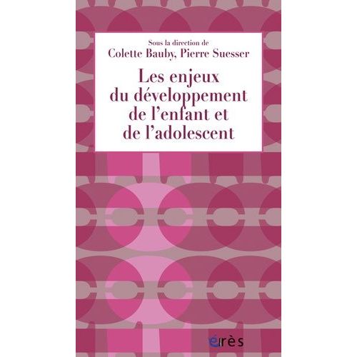 Les Enjeux Du Développement De L'enfant Et De L'adolescent - Apports Pour La Pmi