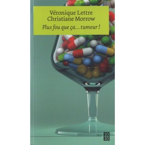 Plus Fou Que Ça... Tumeur !