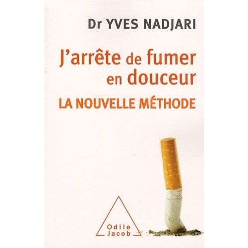 J'arrête De Fumer En Douceur - La Nouvelle Méthode