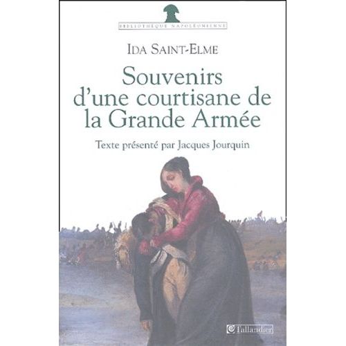 Souvenirs D'une Courtisane De La Grande Armée (1792-1815)