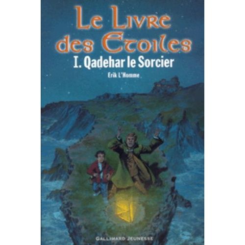 Le Livre Des Etoiles - Tome 1 - Qadehar Le Sorcier