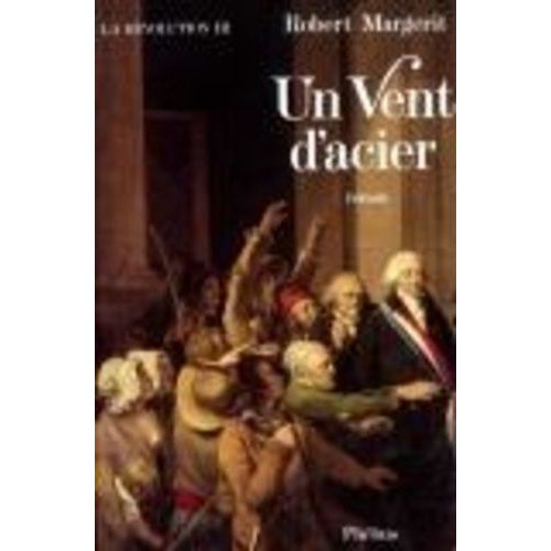 La Révolution - Tome 3 - Un Vent D'acier