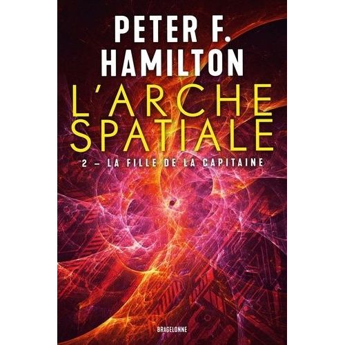 L'arche Spatiale - Tome 2 - La Fille De La Capitaine