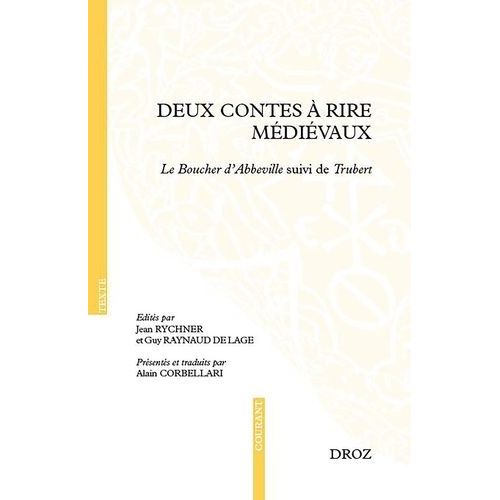 Deux Contes À Rire Médiévaux - Le Boucher D'abbeville Suivi De Trubert