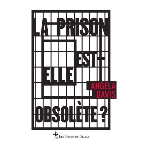 La Prison Est-Elle Obsolète ?