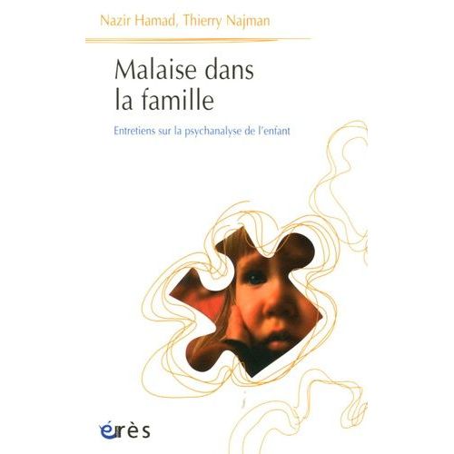 Malaise Dans La Famille - Entretiens Sur La Psychanalyse De L'enfant