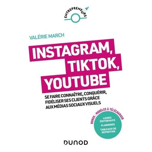 Instagram, Youtube, Pinterest - Se Faire Connaître, Conquérir, Fidéliser Grâce Aux Médias Sociaux Visuels
