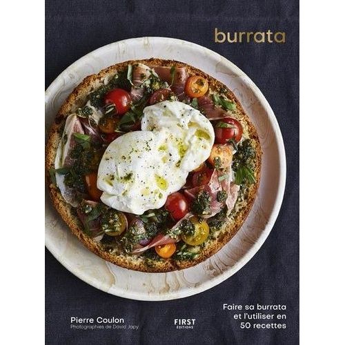 Burrata - Faire Sa Burrata Et L'utiliser En 50 Recettes