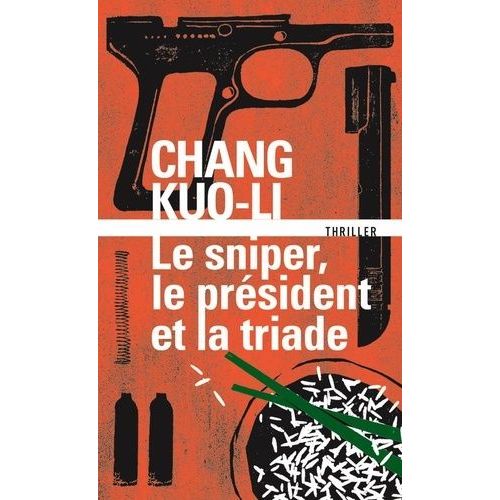 Le Sniper, Le Président Et La Triade
