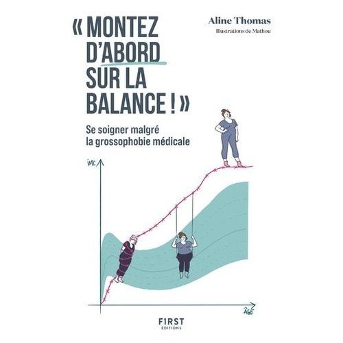 Montez D'abord Sur La Balance - Se Soigner Malgré La Grossophobie Médicale