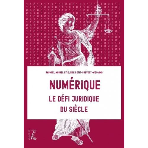 Numérique - Le Défi Juridique Du Siècle