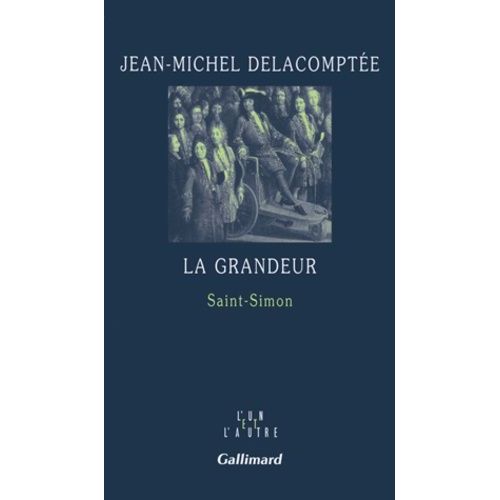 La Grandeur - Saint-Simon