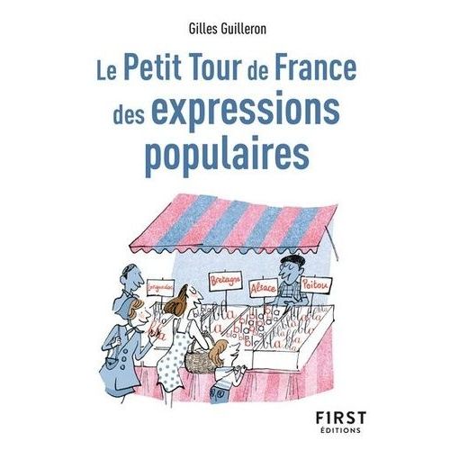Le Petit Tour De France Des Expressions Populaires