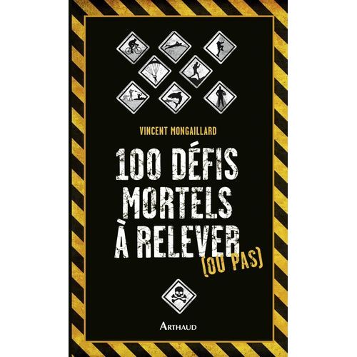 100 Défis Mortels À Relever (Ou Pas)
