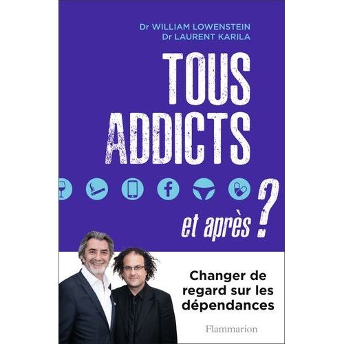 Tous Addicts, Et Après ?