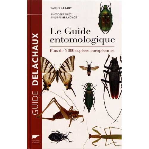 Le Guide Entomologique - Plus De 5000 Espèces Européennes